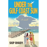 Under the Gulf Coast Sun