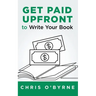 Get Paid Upfront to Write Your Book