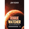 Rogue Watcher: Book 2 of the Second Moon Trilogy