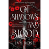 Of Shadows and Blood: The Blood-Thirsty Romantasy Debut for Fans of Quicksilver