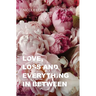 Love, Loss, and Everything in Between