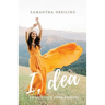 I, Dea: Awaken Your Inner Goddess