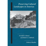 Preserving Cultural Landscapes in America