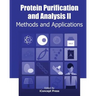 Protein Purification and Analysis II: Methods and Applications