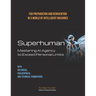 Superhuman: Mastering AI Agency to Exceed Personal Limits