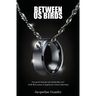 Between Us Birds