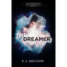 The Dreamer: The Dreamland Series Book I
