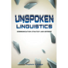 Unspoken Linguistics: Communication Strategy and Defense