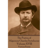 The Poetry of Algernon Charles Swinburne - Volume XVIII: Various Poems