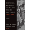Rhetoric, Religion, and the Civil Rights Movement, 1954-1965: Volume 1