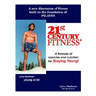 21St Century Fitness: Your Guide to Getting Younger as You Grow Older