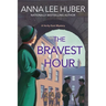 The Bravest Hour