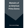 Memoirs of an American Prima Donna