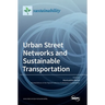 Urban Street Networks and Sustainable Transportation