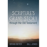 Scripture's Grand Story Through the Old Testament