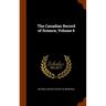 The Canadian Record of Science, Volume 6