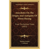Anecdotes On The Origin And Antiquity Of Horse Racing: From The Earliest Times (1825)