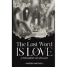 The Last Word Is Love: A Testament of Apology