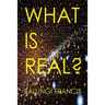 What is Real?: Space Time Singularities or Quantum Black Holes?Dark Matter or Planck Mass Particles? General Relativity or Quantum Gravity? Volume or