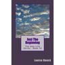 Just The Beginning: The New Life Series Book 10