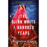 The Djinn Waits a Hundred Years