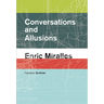Conversations and Allusions: Enric Miralles