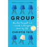 Group: How One Therapist and a Circle of Strangers Saved My Life