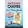 Awesome Quotes: 701 Excellent Motivational Quotes + 151 Motivational Quotes on Happiness
