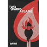 Two Sparks a Flame