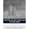 Everything You Need to Know About the Divine Comedy: A Study Guide for Dante's Classic
