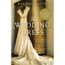 The Wedding Dress: A Split-Time Romance with a Thread of Magical Realism