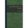 The Mystery of Golf
