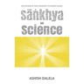 Sankhya and Science: Applications of Vedic Philosophy to Modern Science