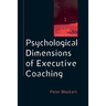 Psychological Dimensions of Executive Coaching
