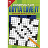 Crossword A Day: Gotta Love It: Crossword Puzzles Fun