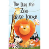 The Day the Zoo Broke Loose