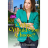 Who Would You Choose?