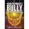 Inside the Mind of a Bully