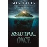 Beautiful, Once