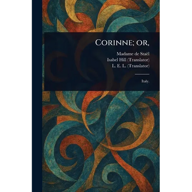 Corinne; Or,