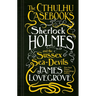 Sherlock Holmes and the Sussex Sea-Devils: The Cthulhu Casebooks