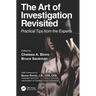 The Art of Investigation Revisited: Practical Tips from the Experts