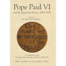 Pope Paul VI and his Quest for Peace: 1963-1978: Volume 2 "IF YOU WANT PEACE..."