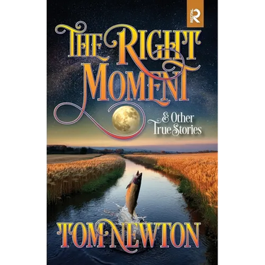 The Right Moment: and Other True Stories