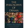 The Philosophy of Drama