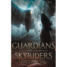 Guardians of the Skyriders: Skyriders Book 2