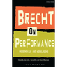 Brecht on Performance: Messingkauf and Modelbooks