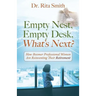 Empty Nest, Empty Desk, What's Next? How Boomer Professional Women Are Reinventing Their Retirement