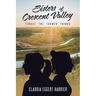 Sisters of Crescent Valley: Forget the Former Things