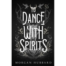 To Dance With Spirits